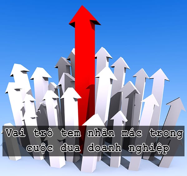 Vai trò của tem nhãn mác trong cuộc đua doanh nghiệp 